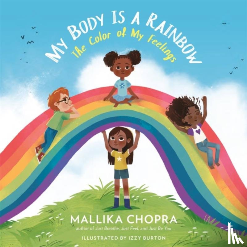 Burton, Izzy, Chopra, Mallika - My Body Is a Rainbow