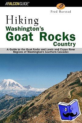 Barstad, Fred - Hiking Washington's Goat Rocks Country