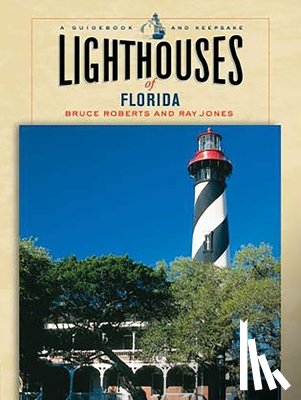 Roberts, Bruce, Jones, Ray - Lighthouses of Florida