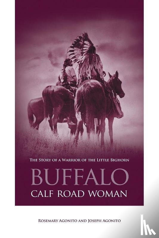Agonito, Rosemary, Agonito, Joseph - Buffalo Calf Road Woman