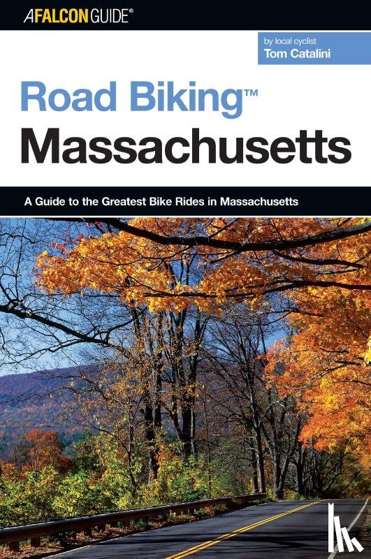 Catalini, Tom - Road Biking(tm) Massachusetts