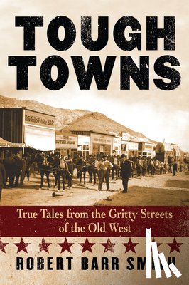 Smith, Col. Robert Barr - Tough Towns