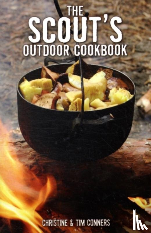 Conners, Christine, Conners, Tim - Scout's Outdoor Cookbook
