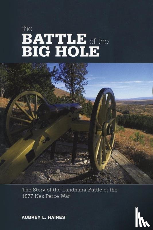 Haines, Aubrey, Haines, Calvin - Battle of the Big Hole