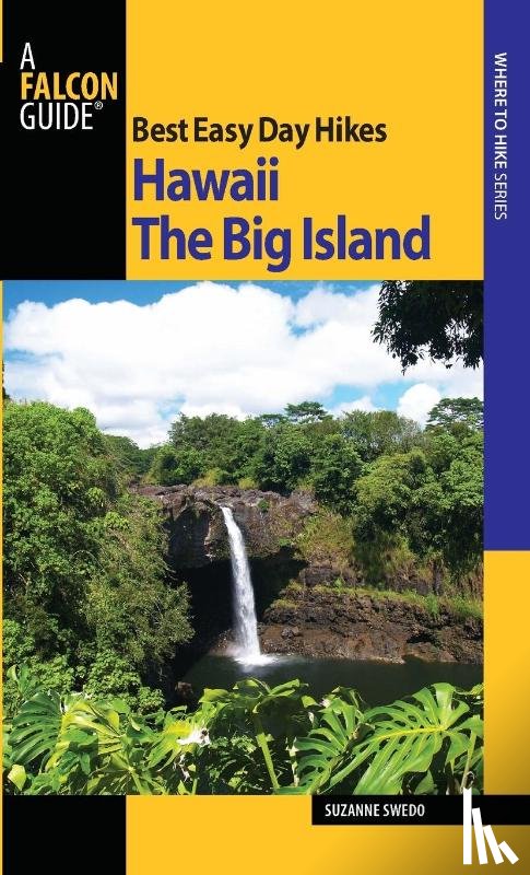 Swedo, Suzanne - Best Easy Day Hikes Hawaii: The Big Island