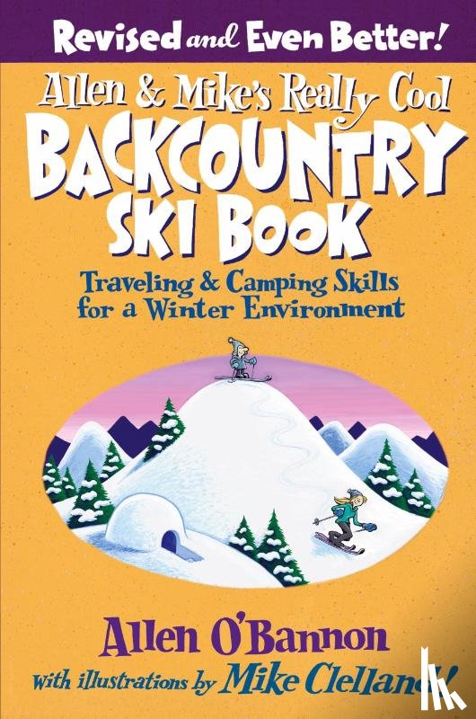 O'bannon, Allen - Allen & Mike's Really Cool Backcountry Ski Book, Revised and Even Better!