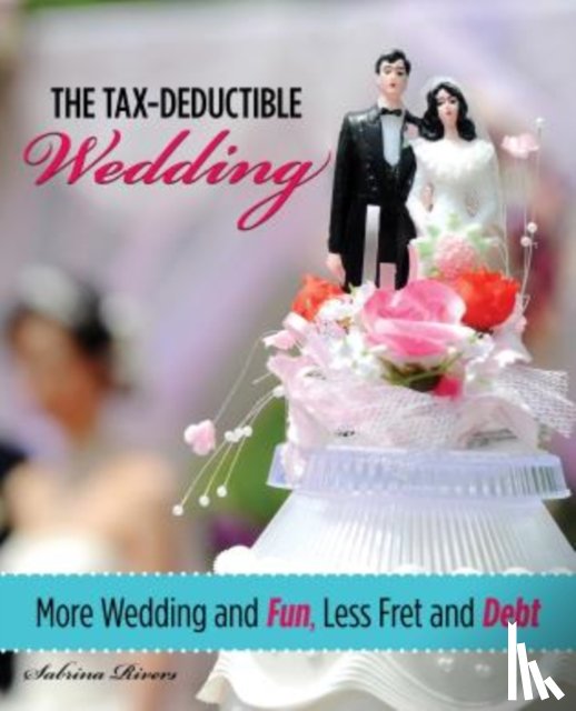 Rivers, Sabrina - Tax-Deductible Wedding
