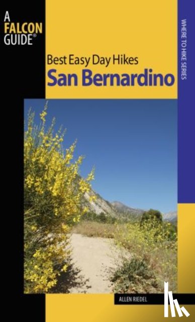Riedel, Allen - Best Easy Day Hikes San Bernardino