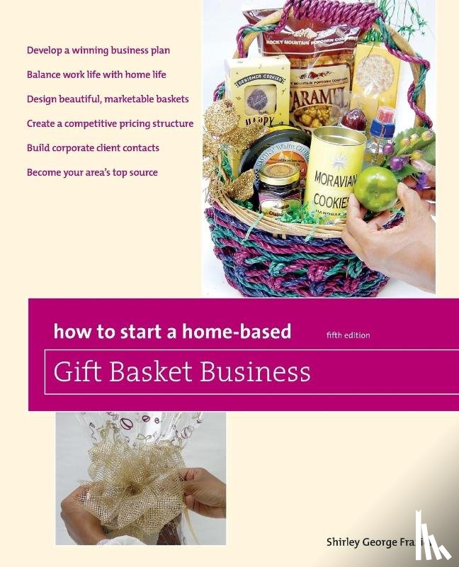 Frazier, Shirley - How to Start a Home-Based Gift Basket Business