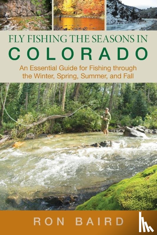 Baird, Ron - Fly Fishing the Seasons in Colorado