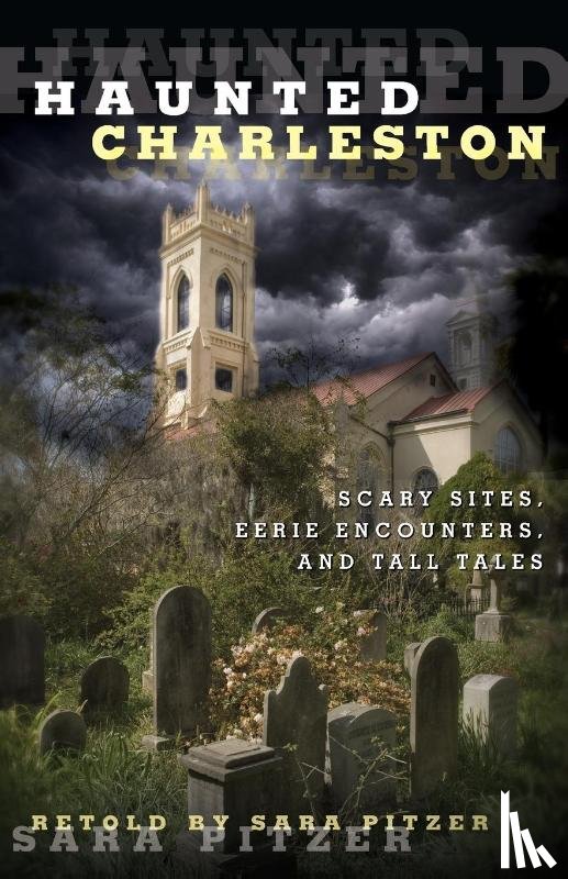 Pitzer, Sara - Haunted Charleston