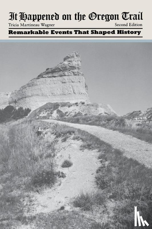 Wagner, Tricia Martineau - It Happened on the Oregon Trail
