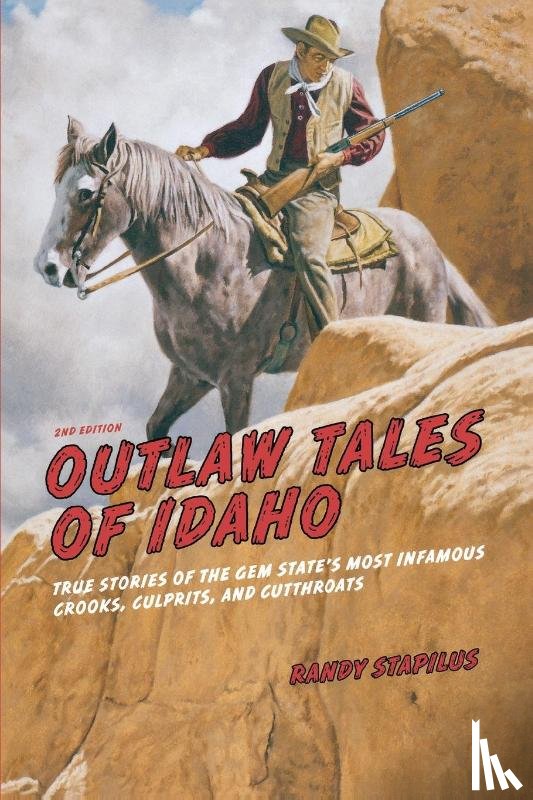 Stapilus, Randy - Outlaw Tales of Idaho