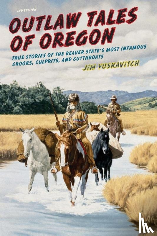 Yuskavitch, Jim - Outlaw Tales of Oregon