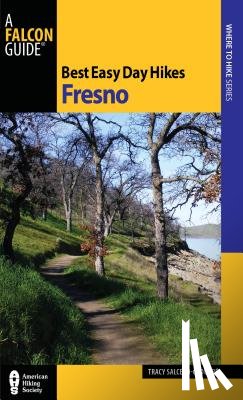 Salcedo, Tracy - Best Easy Day Hikes Fresno