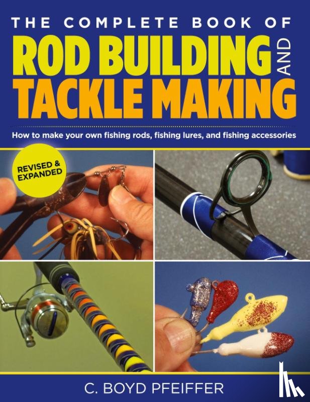 Pfeiffer, C. Boyd - Complete Book of Rod Building and Tackle Making