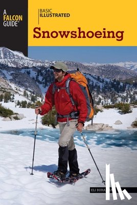 Burakian, Eli - Basic Illustrated Snowshoeing