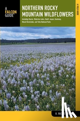 Phillips, H. Wayne - Northern Rocky Mountain Wildflowers