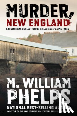 Phelps, M. William - Murder, New England