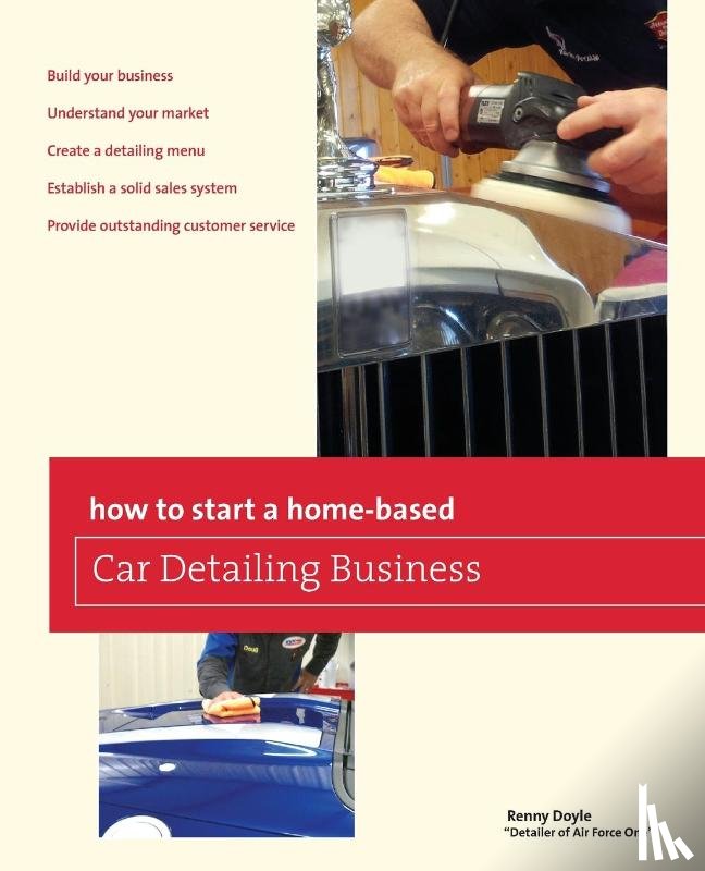 Doyle, Renny - How to Start a Home-based Car Detailing Business