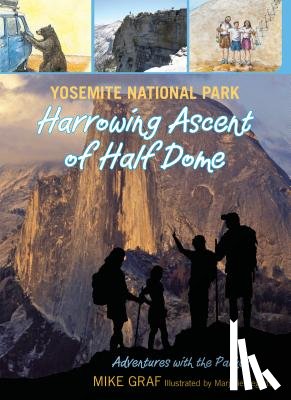 Graf, Mike - Yosemite National Park: Harrowing Ascent of Half Dome