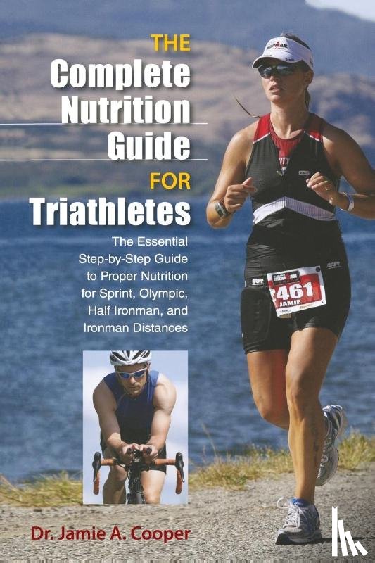 Cooper, Jamie - Complete Nutrition Guide for Triathletes