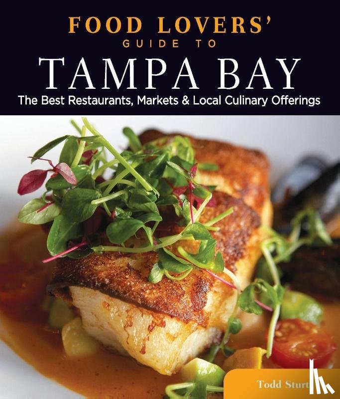 Sturtz, Todd - Food Lovers' Guide to® Tampa Bay