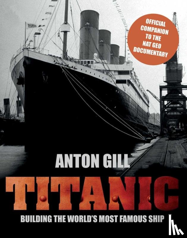 Gill, Anton - Gill, A: Titanic