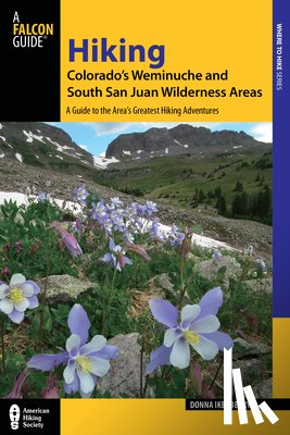 Ikenberry, Donna - Hiking Colorado's Weminuche and South San Juan Wilderness Areas