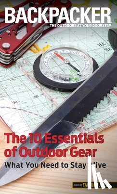 Hostetter, Kristin - Backpacker Magazine's The 10 Essentials of Outdoor Gear