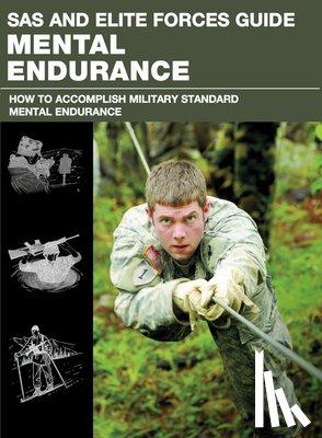 McNab, Dr. Christopher - SAS and Elite Forces Guide Mental Endurance