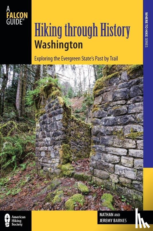 Barnes, Nathan, Barnes, Jeremy - Hiking through History Washington