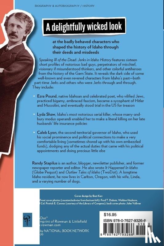 Stapilus, Randy - Speaking Ill of the Dead: Jerks in Idaho History