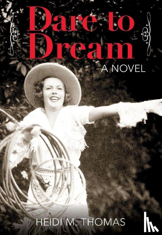 Thomas, Heidi - Dare to Dream