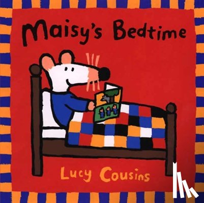 Cousins, Lucy - MAISYS BEDTIME