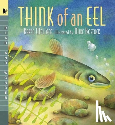Karen Wallace, Mike Bostock - Think of an Eel