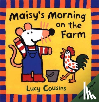 Cousins, Lucy - Maisy's Morning on the Farm: (Maisy the Mouse's Farm Chores Adventure - A Picture Book for Toddlers, Preschoolers, and Kids Ages 2-5)