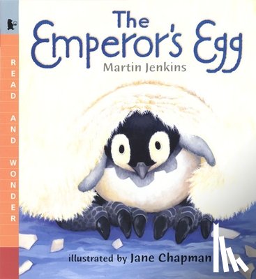 Jenkins, Martin - The Emperor's Egg: Read and Wonder