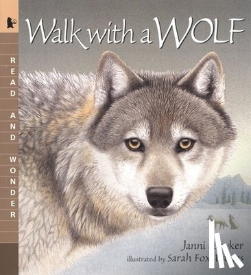 Howker, Janni - Walk with a Wolf: Read and Wonder