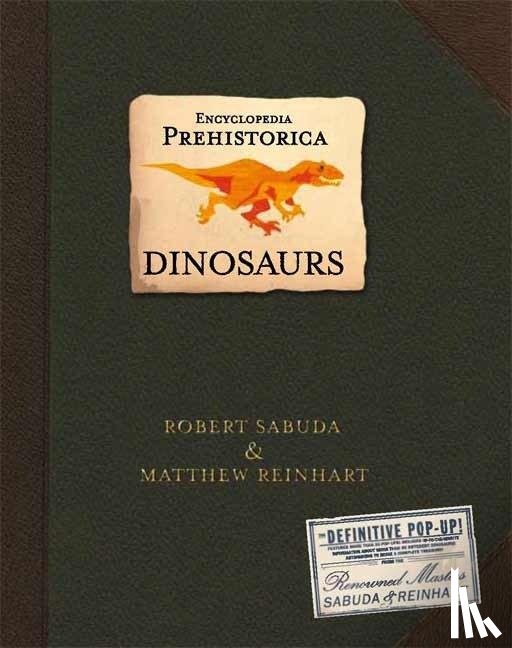 Sabuda, Robert, Reinhart, Matthew - Encyclopedia Prehistorica Dinosaurs Pop-Up