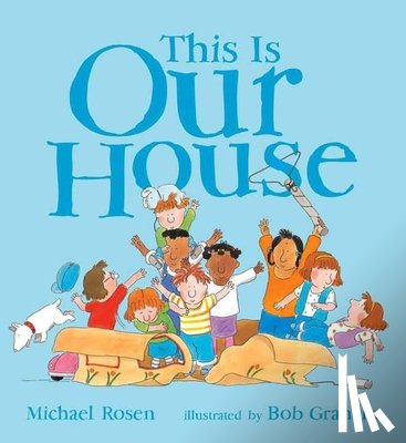 Rosen, Michael - This Is Our House
