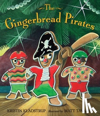 Kladstrup, Kristin - The Gingerbread Pirates