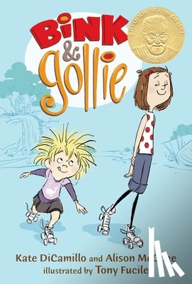 DiCamillo, Kate - Bink and Gollie: (A Tale of Friendship, Roller Skates, and Big Adventure - An Illustrated Transitional Reader for Kids Ages 6-9 in Grades K-4)