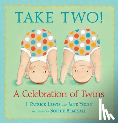 Lewis, J. Patrick - Take Two!: A Celebration of Twins