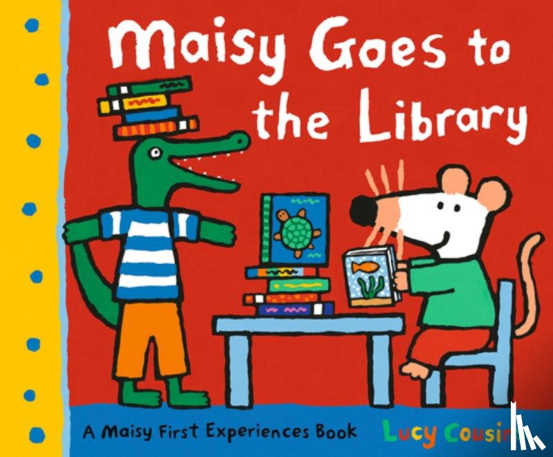 Cousins, Lucy - Maisy Goes to the Library