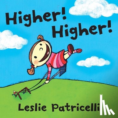 Patricelli, Leslie - Higher! Higher!