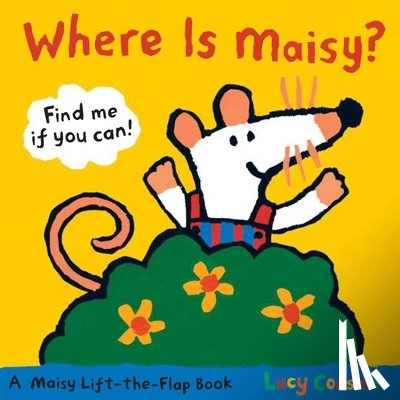 Cousins, Lucy - WHERE IS MAISY-LIFT FLAP