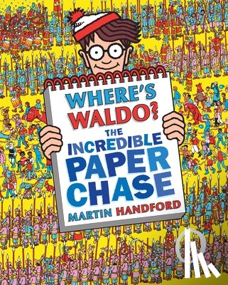 Handford, Martin - Where's Waldo? the Incredible Paper Chase: (A Hidden Object Activity Book Including a Maze, Spot-The-Difference Challenge, and Search & Find Puzzles -
