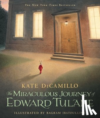 DiCamillo, Kate - The Miraculous Journey of Edward Tulane: (A Heartwarming Tale of a China Rabbit's Quest for Love & Belonging - A Middle-Grade Chapter Book for Kids Ag