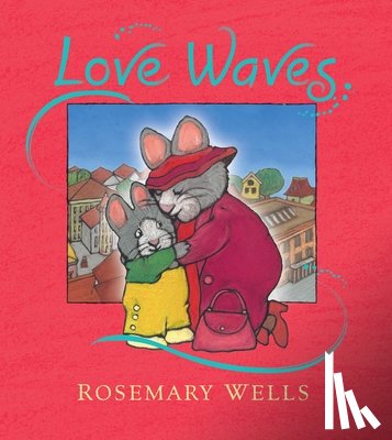 Rosemary Wells - Love Waves